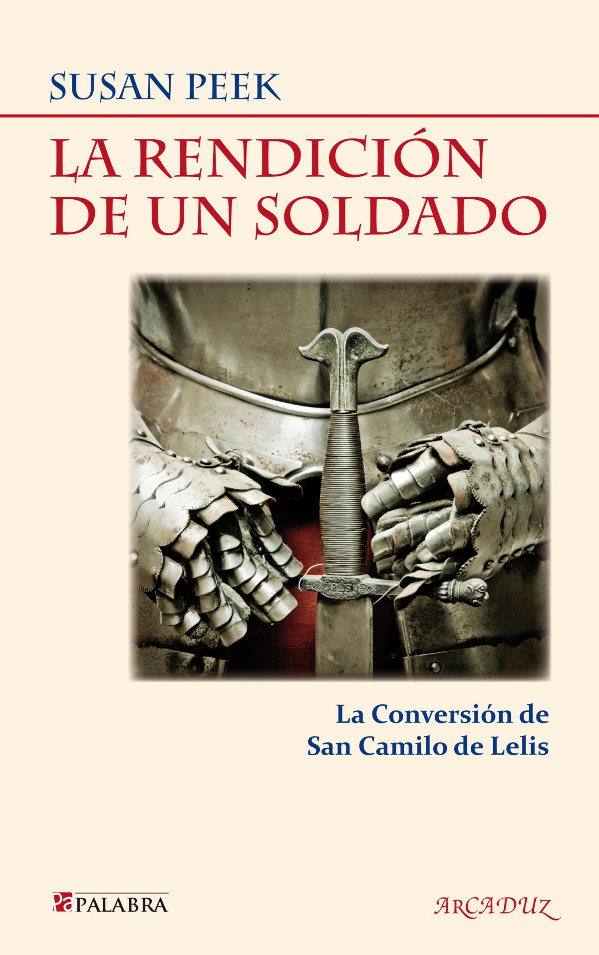 “La rendición de un soldado”, nueva biografía de San Camilo de Lellis