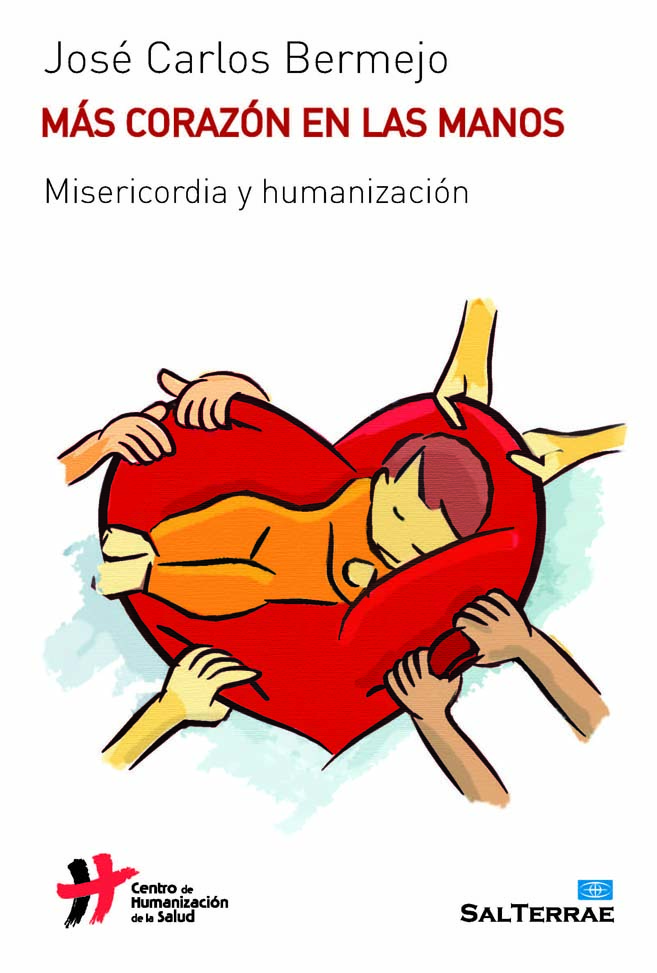 "Más corazón en las manos. Misericordia y humanización".